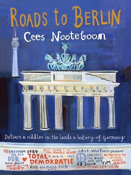 Title details for Roads to Berlin by Cees Nooteboom - Available